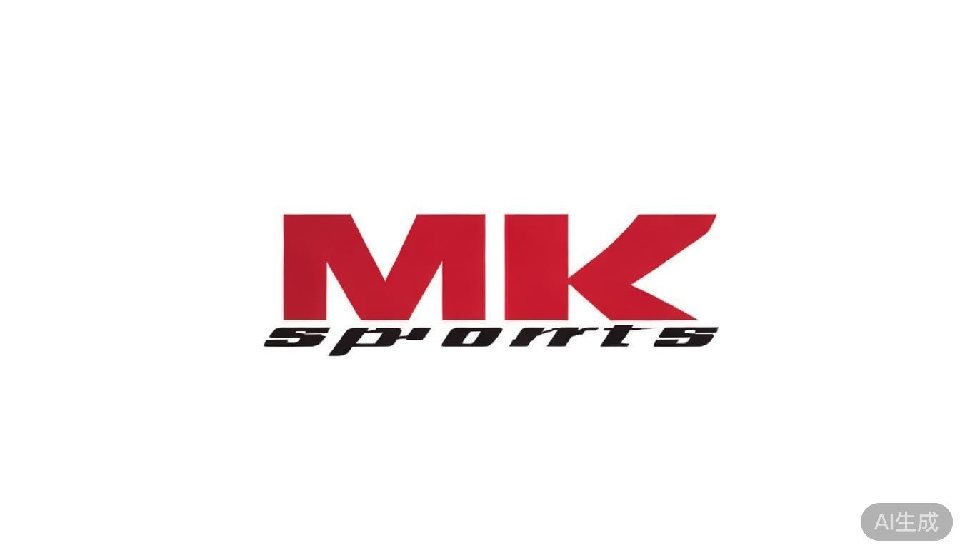 全面解析MK体育:这个品牌是否源自中国及其背景介绍 MK体育近年来逐渐走入公众视野,旗下的运动装备涵盖